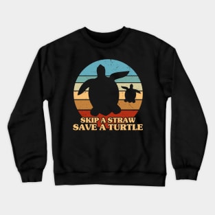 Skip a Straw Save a Turtle for Earthday - Vintage Retro Design T Shirt Crewneck Sweatshirt